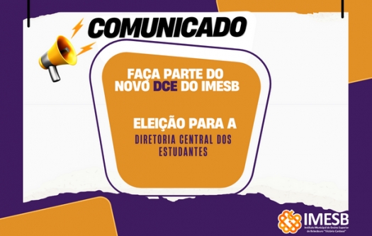 Edital para eleições da nova diretoria do Diretório Acadêmico do IMESB DCE- IMESB/2023-2025