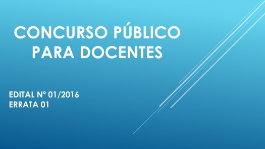 ERRATA 01 - EDITAL DE CONCURSO PARA DOCENTES Nº 001/2016